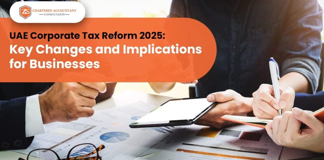 UAE Corporate Tax Reform 2025